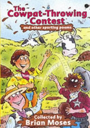The Cowpat Throwing Contest And Other Sporting Poems By Brian Moses