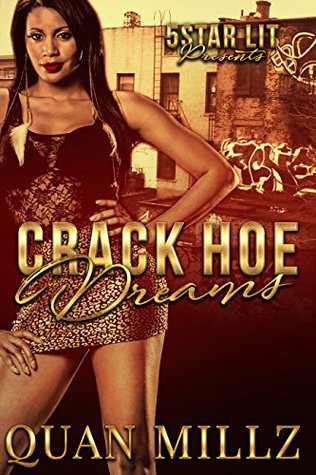 Crack Hoe Dreams (Kindle Edition)