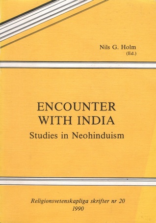 Encounter with India: Studies in Neohinduism (Religionsvetenskapliga Skrifter, #20)