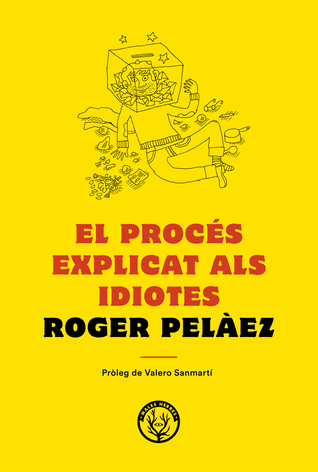 El Procés explicat als idiotes