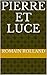 Pierre et Luce by Romain Rolland