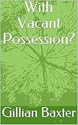 With Vacant Possession?