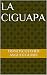 La Ciguapa (Obras Clásicas Dominicanas nº 4) by Francisco Javier Angulo Guridi
