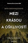 Mezi krásou a ošklivostí by Bryn Greenwood