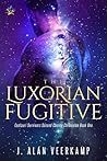 The Luxorian Fugitive (Centauri Survivors Second Chance Chronicles, #1)