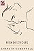 Rendezvous: A Short Story