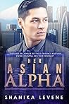 Her Asian Alpha by Shanika Levene