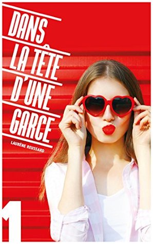 Dans la tête d'une garce 1 (French Edition)