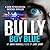Bully Boy Blue