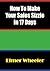 How To Make Your Sales Sizzle in 17 Days by Elmer Wheeler