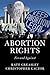 Abortion Rights: For and Against