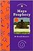 Maya Prophecy by Ronald Bonewitz
