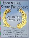 Essential Stoic Philosophy: All In One Stoicism (True Power Books Collection)