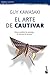 El arte de cautivar by Guy Kawasaki