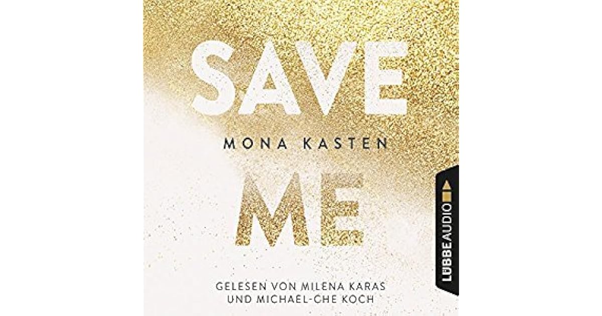 Save Me (Maxton Hall, #1) by Mona Kasten