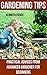 Gardening Tips: Practical A...