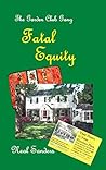 Fatal Equity (The Garden Club Gang)