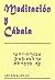 Meditación y Cábala (Spanish Edition)
