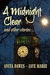 A Midnight Clear and Other Stories by Anita Dawes
