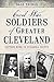 Civil War Soldiers of Greater Cleveland: Letters Home to Cuyahoga County