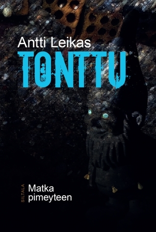 Tonttu : Matka pimeyteen (Hardcover)