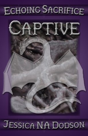 Echoing Sacrifice: Captive (The Gates of Dolimar Series, #2)
