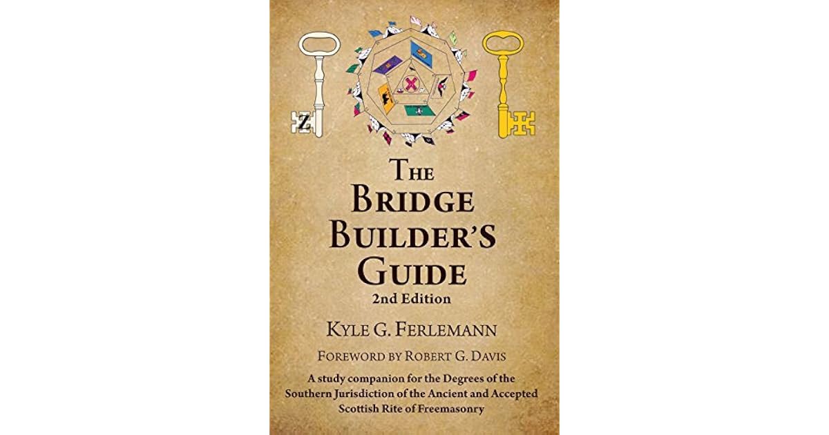 The Bridge Builder S Guide By Kyle G Ferlemann