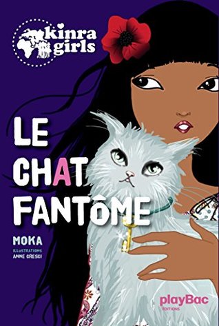 Kinra Girls - Le chat fantôme - Tome 2 (French Edition)