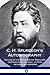 C. H. Spurgeon's Autobiography: The Life of the Great Baptist Preacher - Compiled from his diary, letters, records and sermons