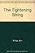 The Tightening String