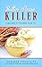 Butter Pecan Killer (Cupcak...