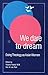 We Dare to Dream: Doing The...