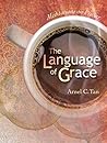 The Language of Grace: Meditations on Prayer