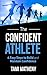 The Confident Athlete: 4 Ea...