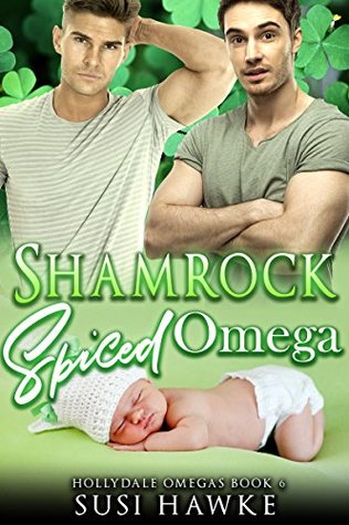 Shamrock Spiced Omega (The Hollydale Omegas, #6)