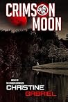 Crimson Moon: The Crimson Chronicles Book 2 Crimson Moon: The Crimson Chronicles Book 2