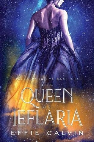 The Queen of Ieflaria (Tales of Inthya, #1)