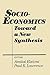 Socio-economics: Toward a New Synthesis (Studies in Socio-Economics S)