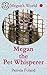 Megan the Pet Whisperer (Me...