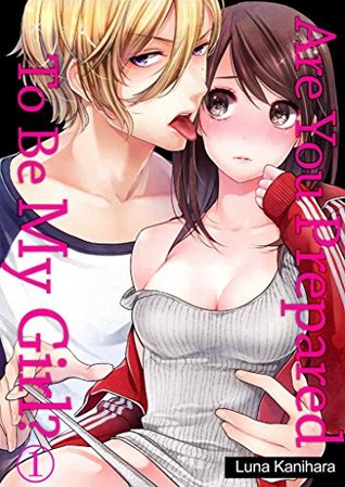 Are You Prepared To Be My Girl? Vol.1 (TL Manga)