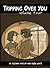 Tripping Over You: Volume 4...