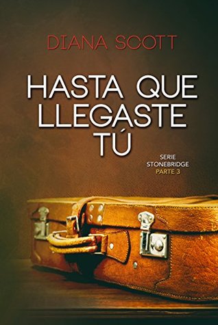 Hasta que llegaste tú (Kindle Edition)
