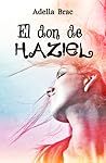 El don de Haziel by Adella Brac El don de Haziel by Adella Brac