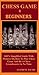 Chess Game 4 Beginners by Clement Jacob