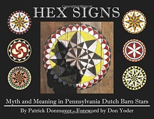 Hex Signs: Myth and Meaning in Pennsylvania Dutch Barn Stars (Paperback)