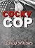 COCKNEY (Not Cocky or C*cky) COP: A Romantic Comedy