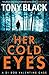Her Cold Eyes (DI Bob Valen...