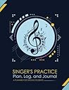 Singer's Practice Plan, Log, and Journal: Navy - A Planner for Singing Students (How to Sing)
