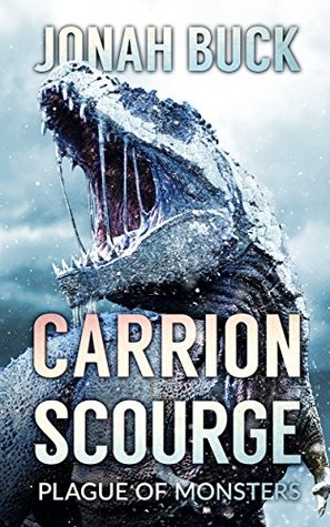 Carrion Scourge: Plague of Monsters (Kindle Edition)