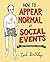 How to Appear Normal at Social Events by Lord Birthday